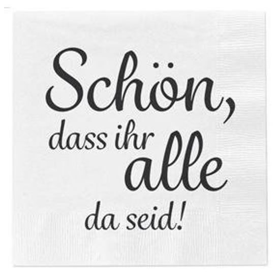 Servietten SPRÜCHE aus Papier und sind mit einem kalligrafischen Spruch